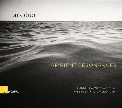 Arx Duo : Arx Duo: Ambient Resonances CD (2023)