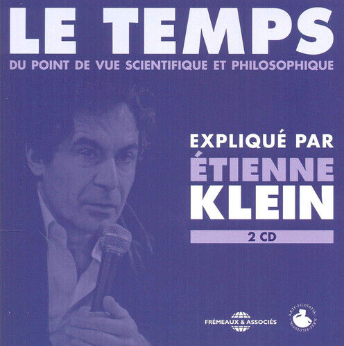 Various Artists : Etienne Klein: Le Temps: Du Pont De Vue Scientifique Et Brand New