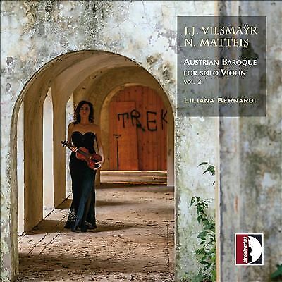 Johann Joseph Vilsmayr : J.J. Vilsmayr/N. Matteis: Austrian Baroque for Solo Brand New