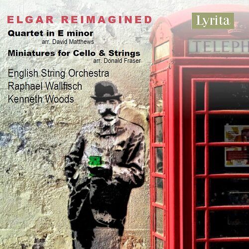Edward Elgar : Elagar: Reimagined: Quartet in E Minor/Miniatures for Cello & Brand New Edward Elgar : Elagar: Reimagined: Quartet in E Minor/Miniatures for Cello & Brand New