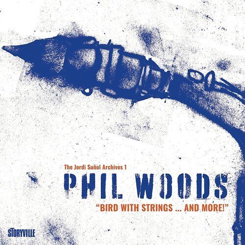 Phil Woods : Bird With Strings... And More! CD Album Digipak 2 discs (2023)