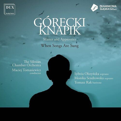 Henryk Górecki : Górecki/Knapik: Master and Apprentice: When Songs Are Sung CD