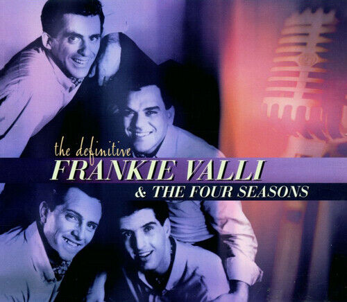 Frankie Valli and the Four Seasons : The Definitive Frankie Valli & the Four Brand New