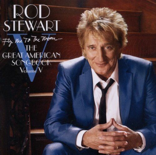 Rod Stewart : Fly Me to the Moon: The Great American Songbook - Volume 5 CD