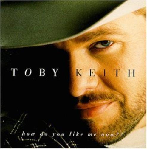 Toby Keith : How Do You Like Me Now! CD (1999)