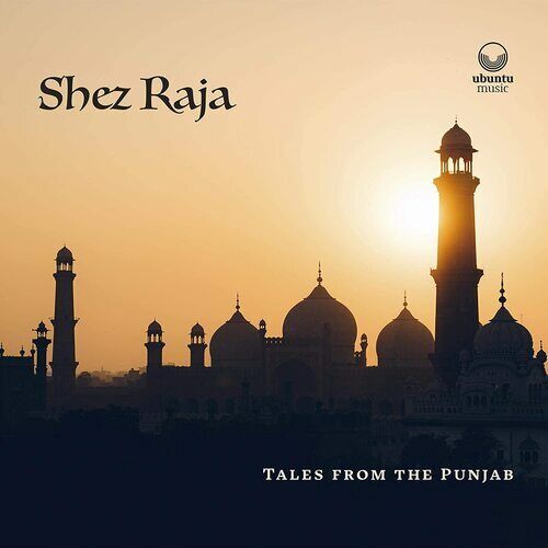 Shez Raja : Tales from the Punjab CD (2021)