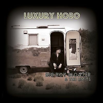 Big Boy Bloater & The Limits : Luxury Hobo CD (2016)