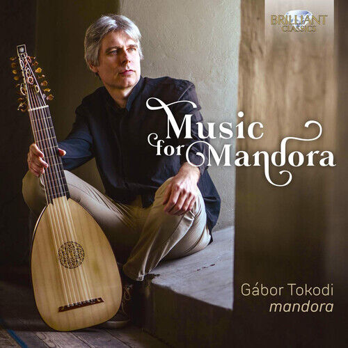 Gabor Tokodi : Gábor Tokodi: Music for Mandora CD (2019)
