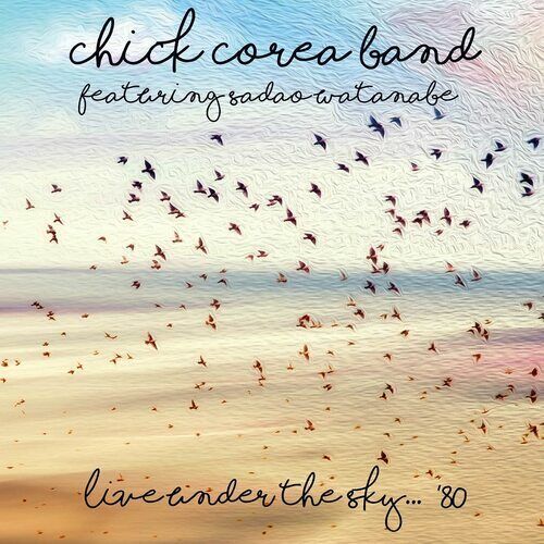 Chick Corea Band : Live Under the Sky... '80 CD (2021)