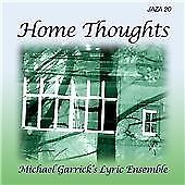 Michael Garrick's Lyric Ensemble : Home Thoughts CD (2012)