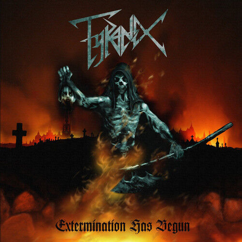 Tyranex : Extermination Has Begun CD (2017)