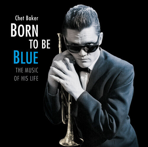 Chet Baker : Born to Be Blue: The Music of His Life CD (2022)