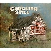 Carolina Still : The Color Of Rust CD
