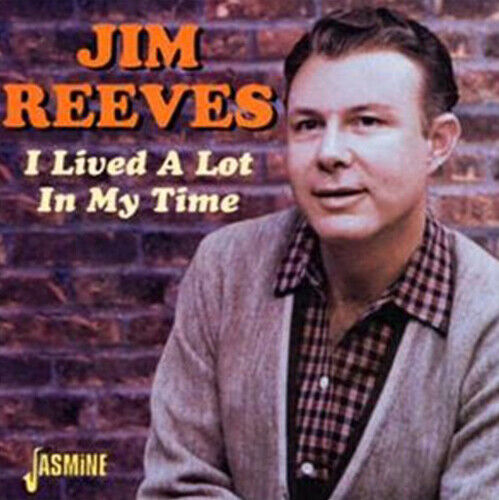 Jim Reeves : I Lived A Lot In My Time CD (2001)