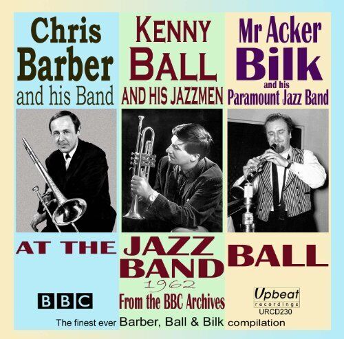 Barber, Ball & Bilk : At the Jazz Band Ball 1962 CD (2012)
