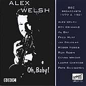 Alex Welsh : Oh, Baby! CD (2008)