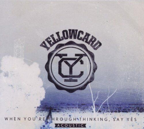 Yellowcard : When You're Through Thinking, Say Yes Acoustic CD (2011)
