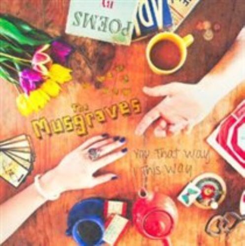 The Musgraves : You That Way, I This Way CD (2012)