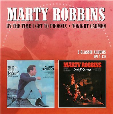 Marty Robbins : By the Time I Get to Phoenix/Tonight Carmen CD (2013)