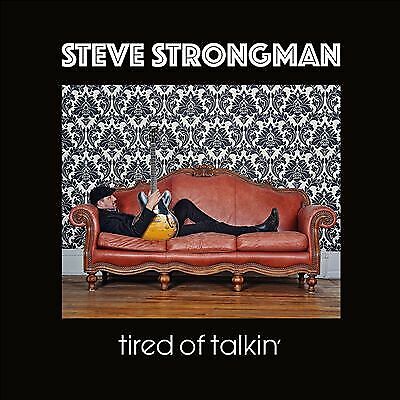 Steve Strongman : Tired of Talkin' CD Album Digipak (2021)