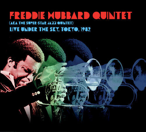 Freddie Hubbard Quintet : Live Under the Sky, Tokyo, 1982 CD (2023)