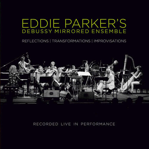 Eddie Parker : Debussy Mirrored Ensemble: Brand New