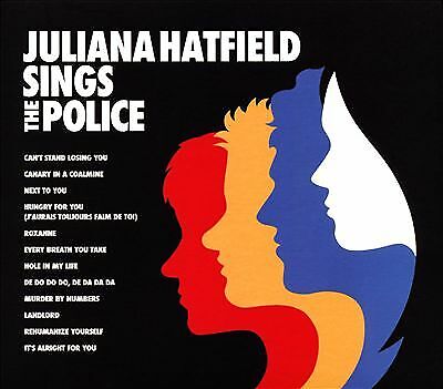 Juliana Hatfield : Juliana Hatfield Sings the Police CD (2019) Juliana Hatfield : Juliana Hatfield Sings the Police CD (2019)