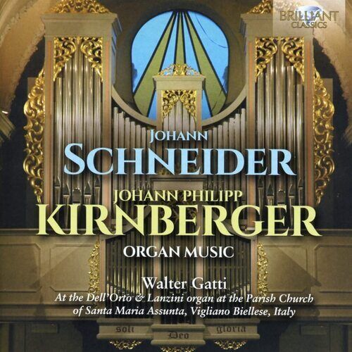 Johann Schneider : Johann Schneider/Johann Philipp Kirnberger: Organ Music CD