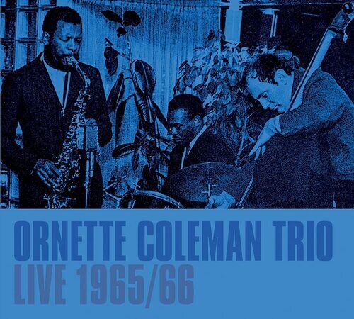 Ornette Coleman Trio : Live 1965/66 CD (2022)