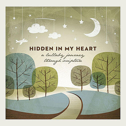 Scripture Lullabies : Hidden in My Heart (A Lullaby Journey Through Scripture) Brand New