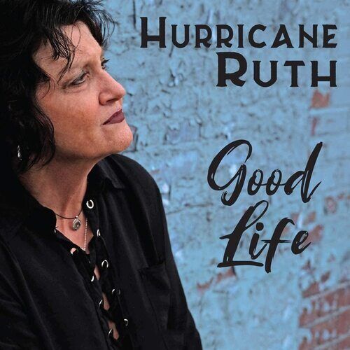 Hurricane Ruth : Good Life CD (2020)