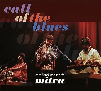 Michael Messer's Mitra : Call of the Blues CD (2016)