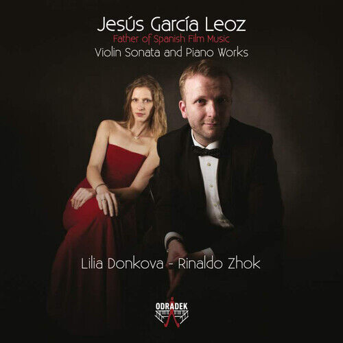 Jesus Garcia Leoz : Jesus Garcia Leoz: Violin Sonata and Piano Works CD (2017)