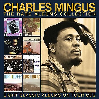 Charles Mingus : The Rare Albums Collection: Eight Classic Albums On Four CDs