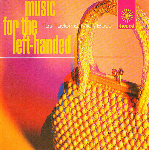 Tot Taylor & Mick Bass : Music for the Left-handed CD 12" Album (2019) Tot Taylor & Mick Bass : Music for the Left-handed CD 12" Album (2019)