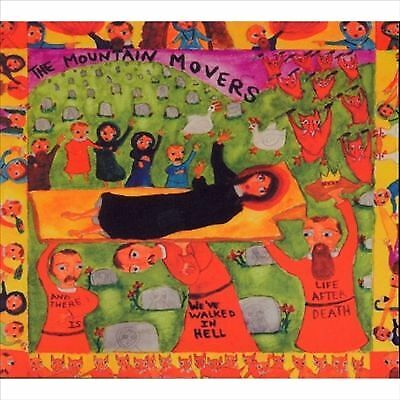 The Mountain Movers : We've Walked in Hell and There Is Life After Death CD