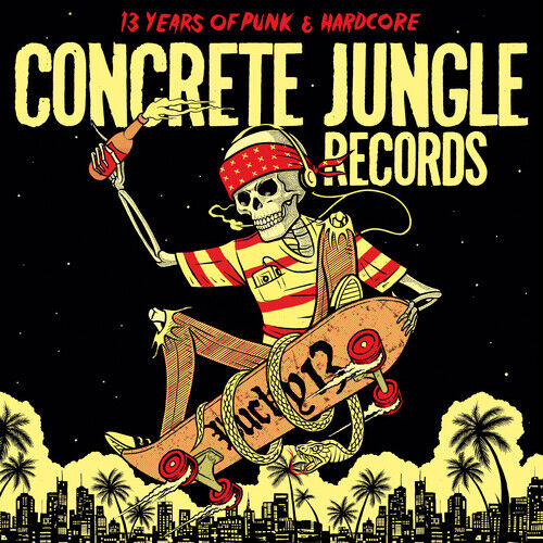 Various Artists : Concrete Jungle Records - Lucky 13: 13 Years of Punk & Brand New