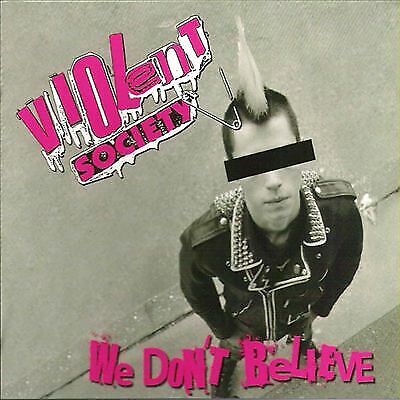 Violent Society : We DonT Believe CD