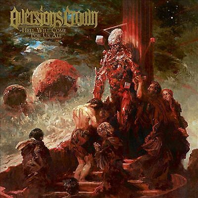 Aversions Crown : Hell Will Come for Us All CD (2020)