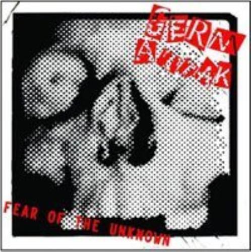 Germ Attak : Fear Of The Unknown CD