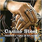 Casino Steel : There Is a Tear in My Beer CD (2007)