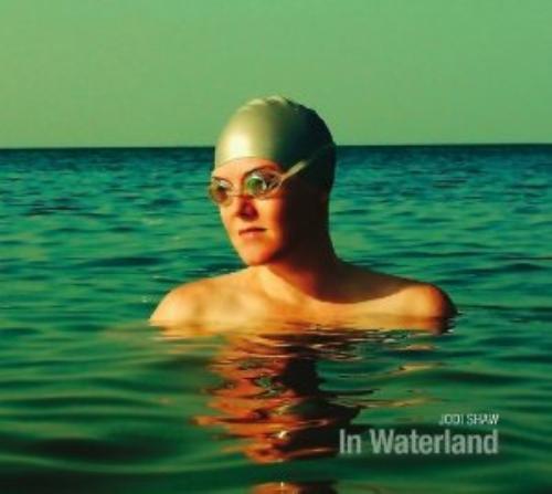 Jodi Shaw : In Waterland CD