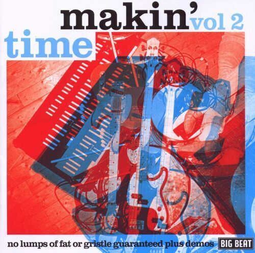 Makin' Time : No Lumps of Fat Or Gristle Guaranteed Plus Demos CD (2009)