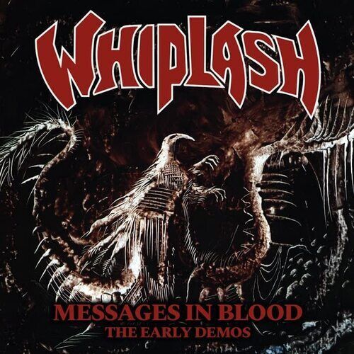 Whiplash : Messages in Blood: The Early Demos CD Album (Jewel Case) (2022)