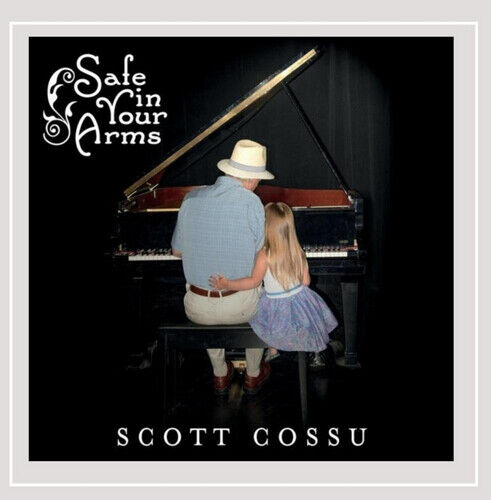Scott Cossu : Safe in Your Arms CD (2015)