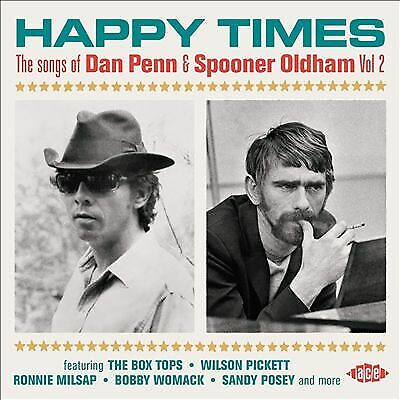 Various Artists : Happy Times: The Songs of Dan Penn & Spooner Oldham - Volume Brand New