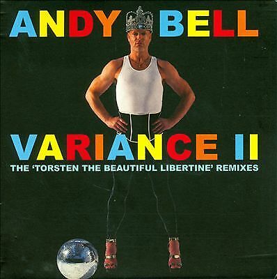 Andy Bell : Variance II: The 'Torsten the Beautiful Libertine' Remixes CD