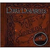 The Dirt Daubers : Wake Up, Sinners CD (2012)