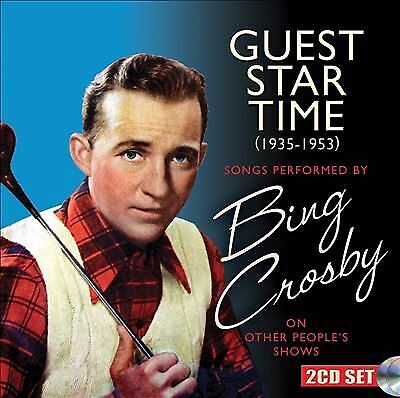 Bing Crosby : Guest Star Time (1935-1953): Songs Performed By Bing Crosby On Brand New