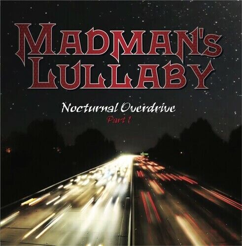 Madman's Lullaby : Nocturnal Overdrive: Part 1 CD EP (2021)